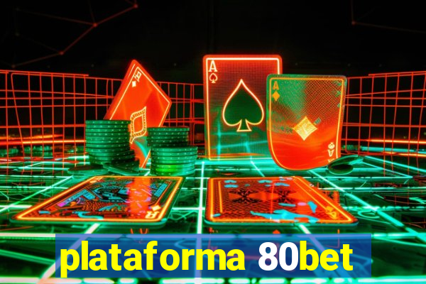 plataforma 80bet